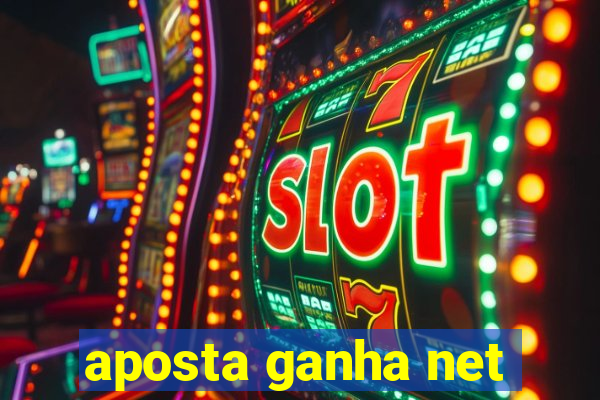 aposta ganha net