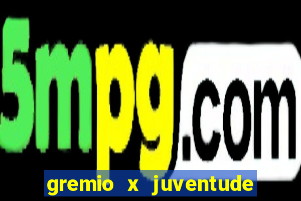 gremio x juventude futebol hd