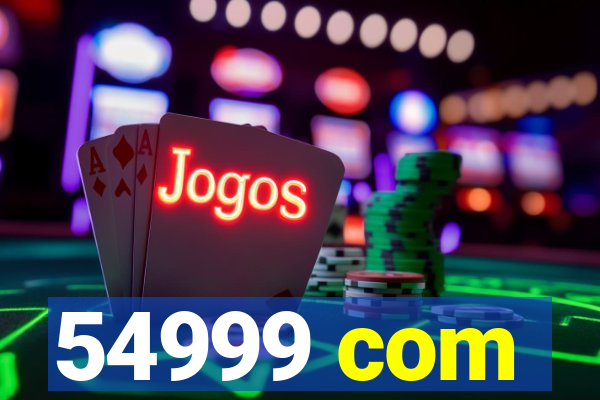 54999 com