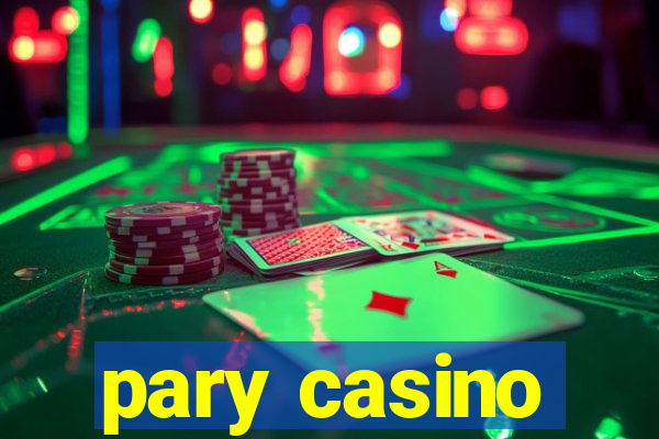 pary casino