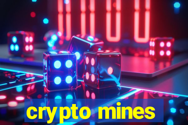 crypto mines