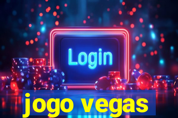 jogo vegas