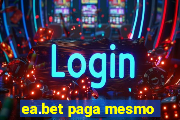 ea.bet paga mesmo