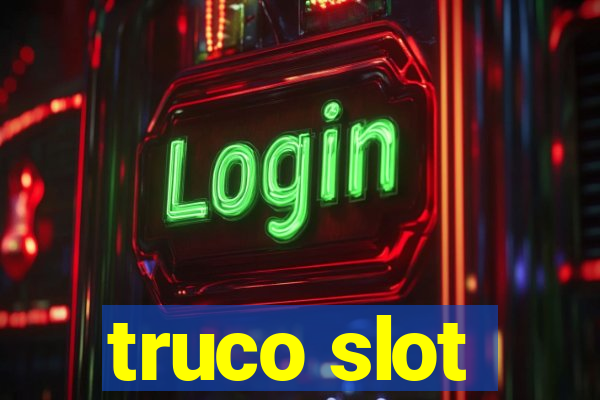 truco slot