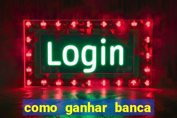 como ganhar banca no jogo do tigre