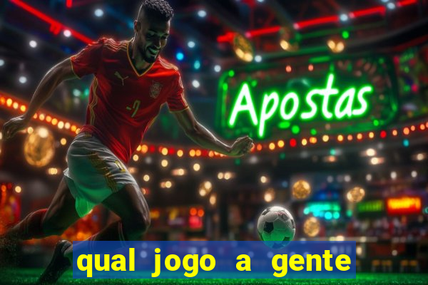 qual jogo a gente ganha dinheiro de verdade