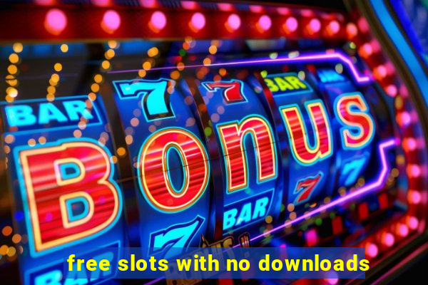 free slots with no downloads