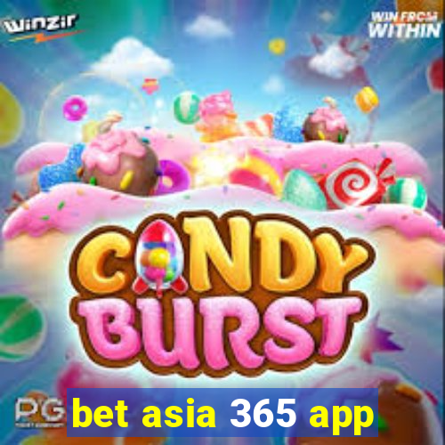 bet asia 365 app