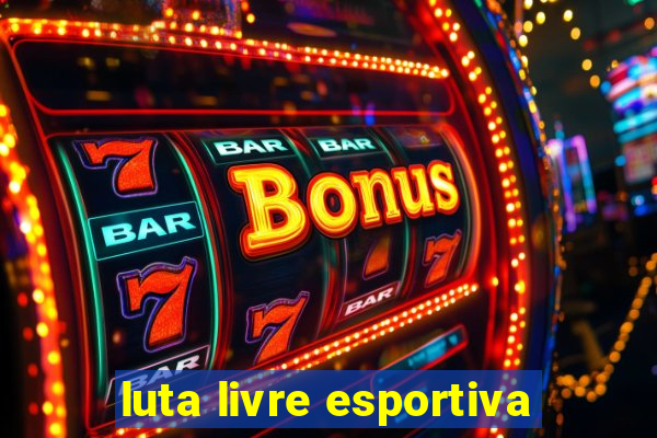 luta livre esportiva