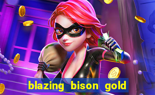 blazing bison gold blitz slot free play