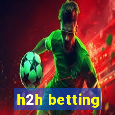 h2h betting