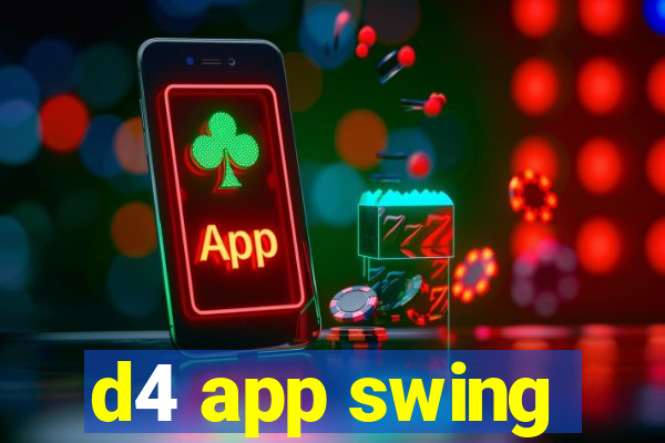 d4 app swing