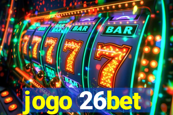 jogo 26bet