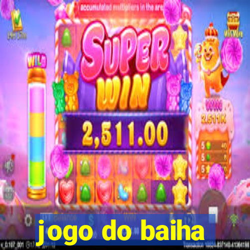 jogo do baiha