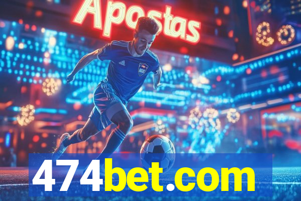 474bet.com