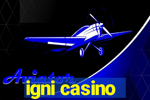 igni casino