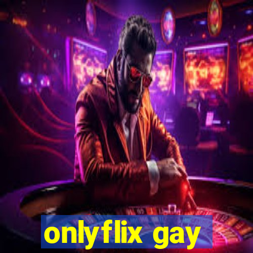 onlyflix gay