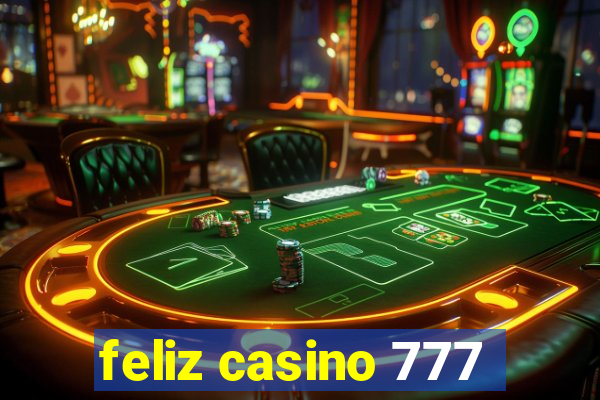 feliz casino 777