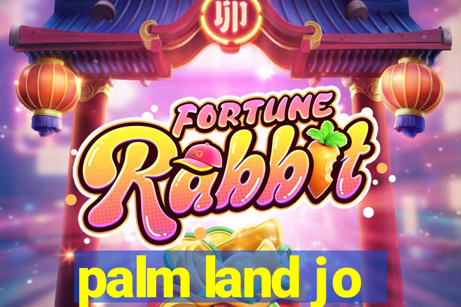 palm land jo