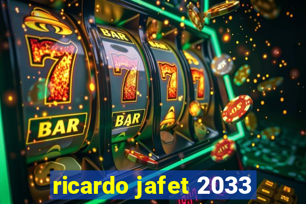 ricardo jafet 2033