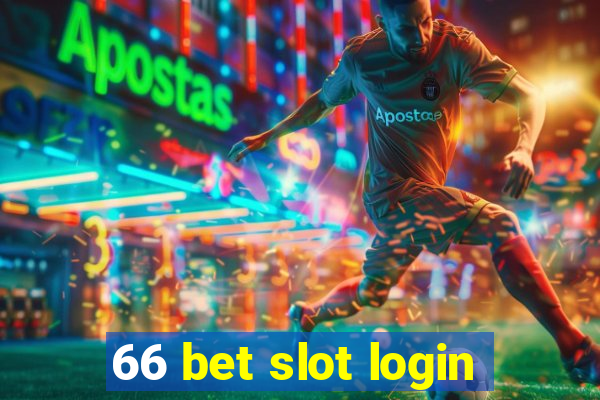 66 bet slot login