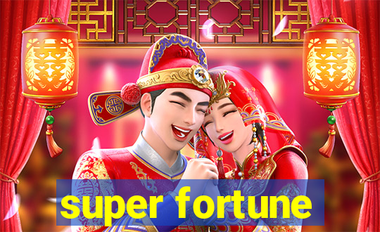 super fortune