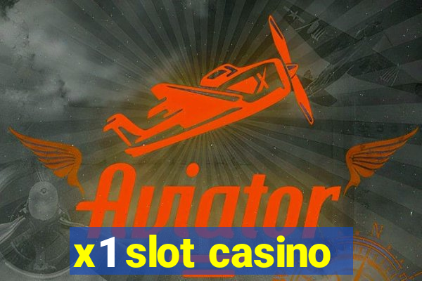 x1 slot casino