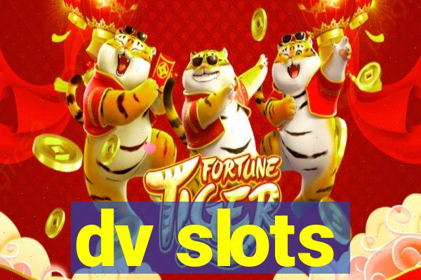 dv slots