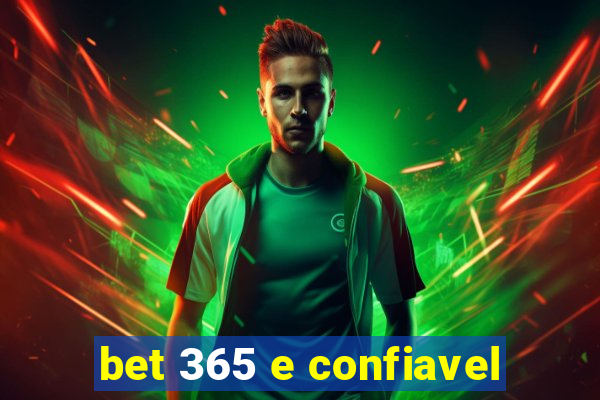 bet 365 e confiavel