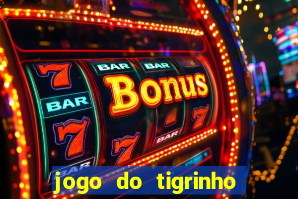 jogo do tigrinho ta liberado