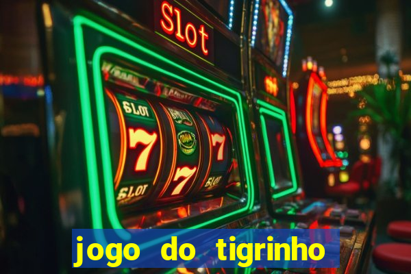 jogo do tigrinho ta liberado