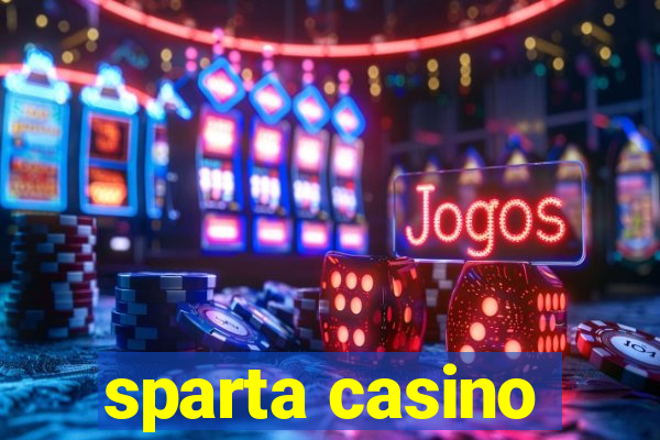 sparta casino