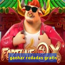 ganhar rodadas gratis