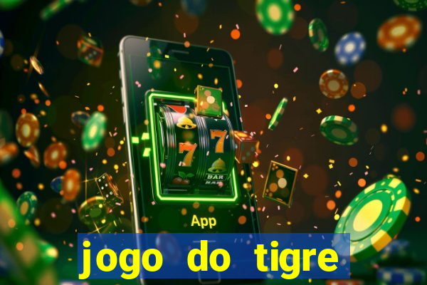 jogo do tigre ganhar dinheiro de verdade