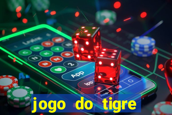 jogo do tigre ganhar dinheiro de verdade