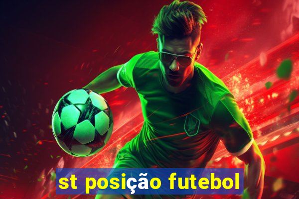 st posição futebol