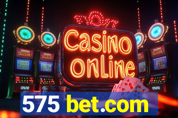 575 bet.com