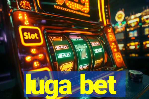 luga bet