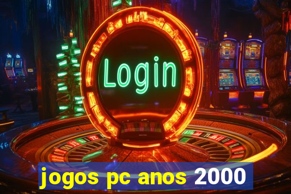 jogos pc anos 2000