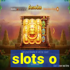 slots o