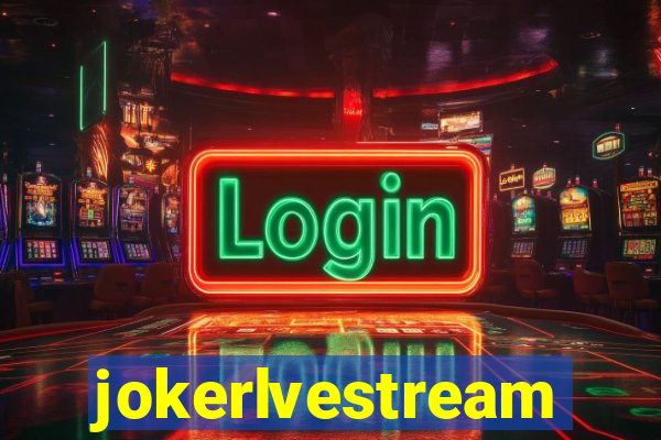 jokerlvestream