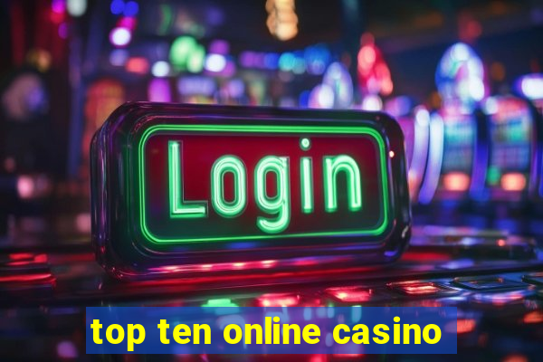 top ten online casino