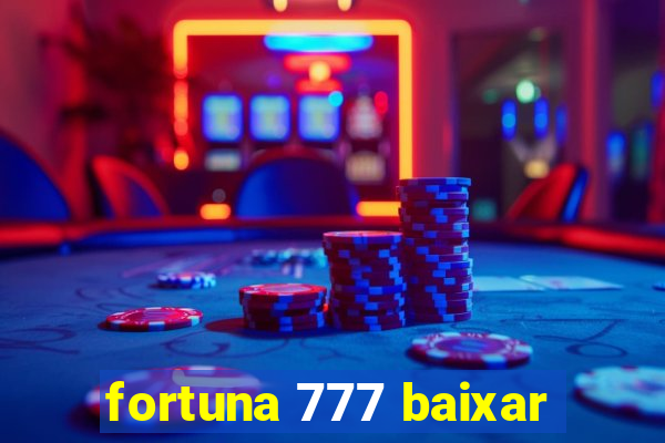 fortuna 777 baixar