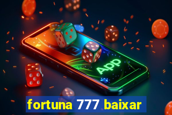 fortuna 777 baixar