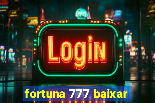 fortuna 777 baixar