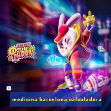 medicina barcelona calculadora