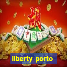 liberty porto