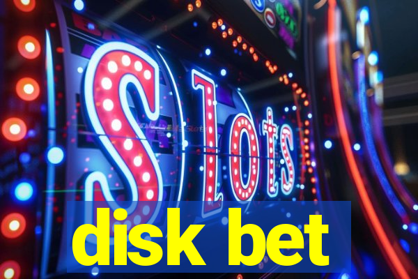 disk bet