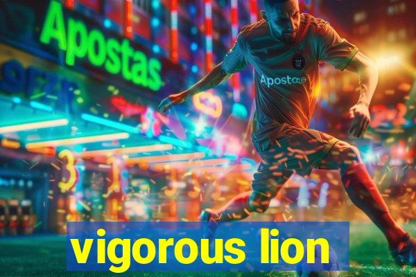 vigorous lion