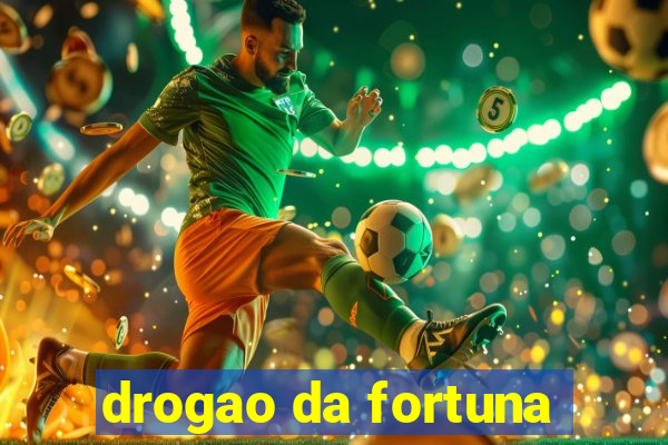 drogao da fortuna